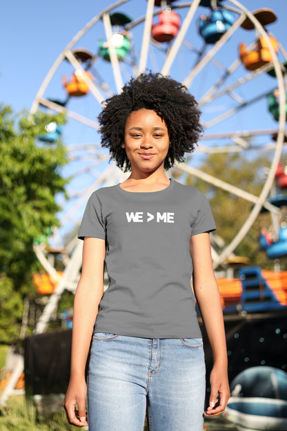 WE > ME Ladies T-Shirt
